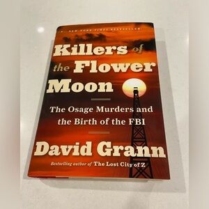 Killers of the flower moon by David Grann first edition hardcover